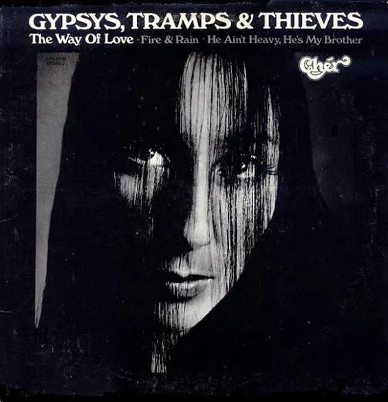 “Gypsys, Tramps & Thieves”